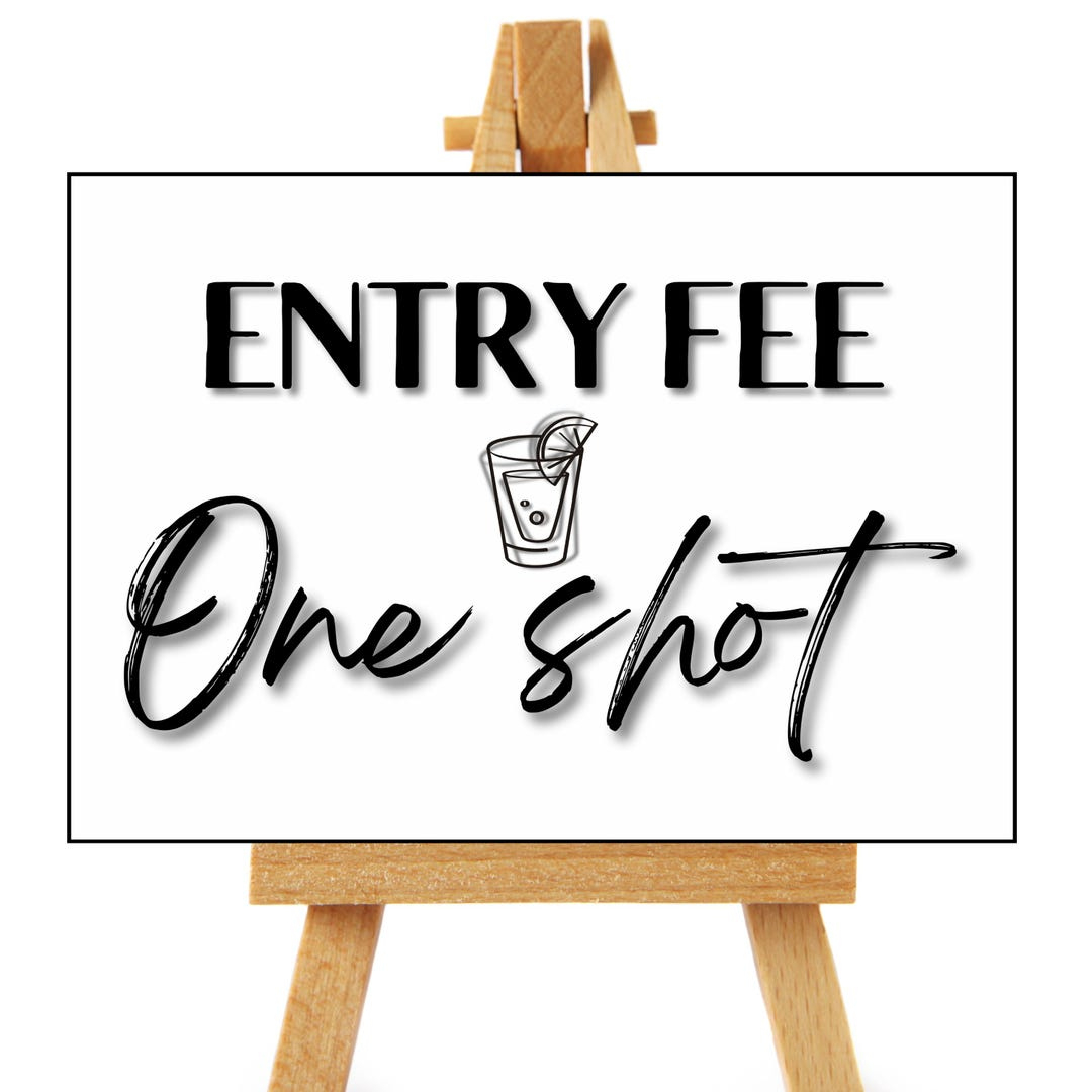 Entry Fee One Shot Printable Party Sign | Black And White in Entry Fee One Shot Sign Printable