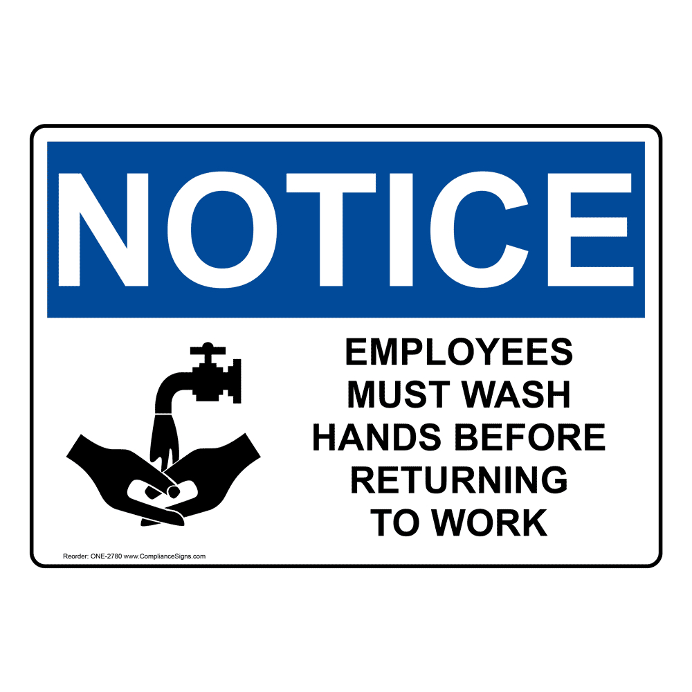 Osha Sign - Notice Employees Must Wash Hands Before Work Sign with Printable Employees Must Wash Hands Sign